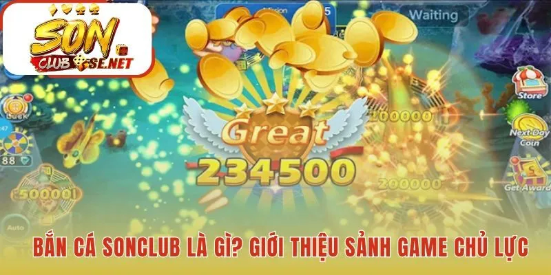 Bắn cá Sonclub ứng dụng công nghệ Unity 3D và RNG