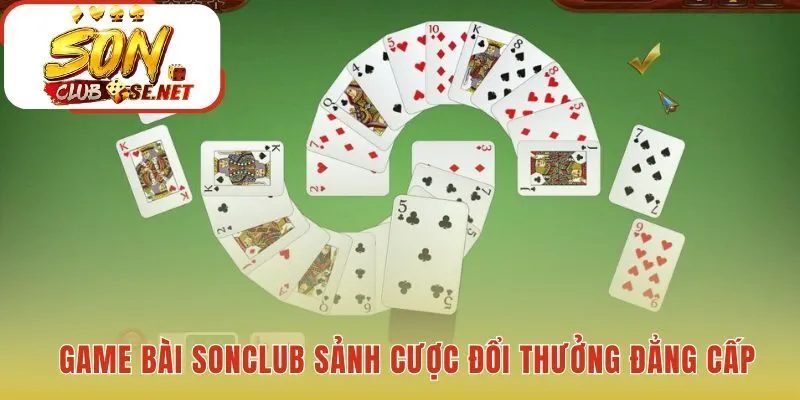 Game bài Sonclub khẳng định uy tín với cơ chế chống gian lận